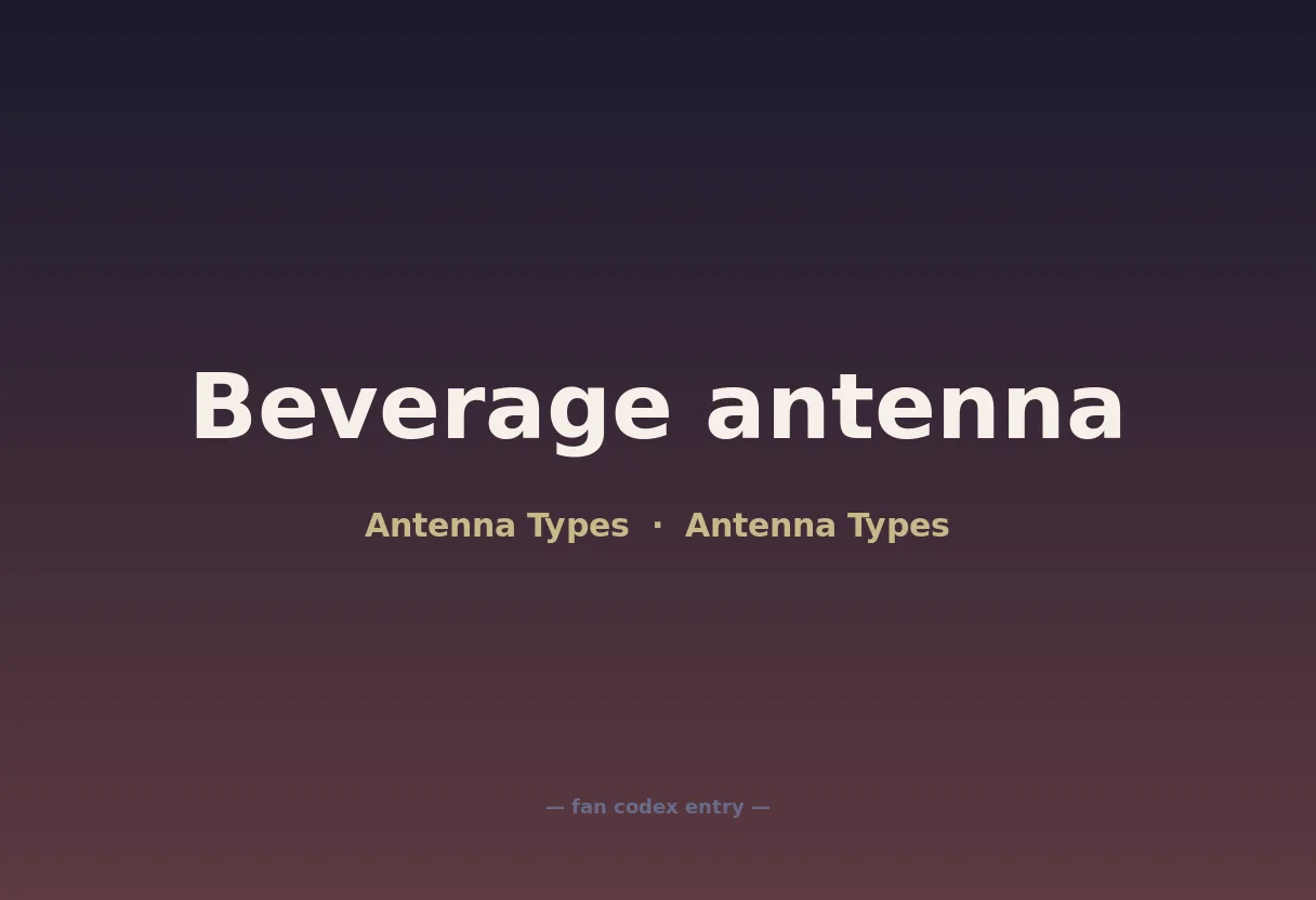 Beverage antenna