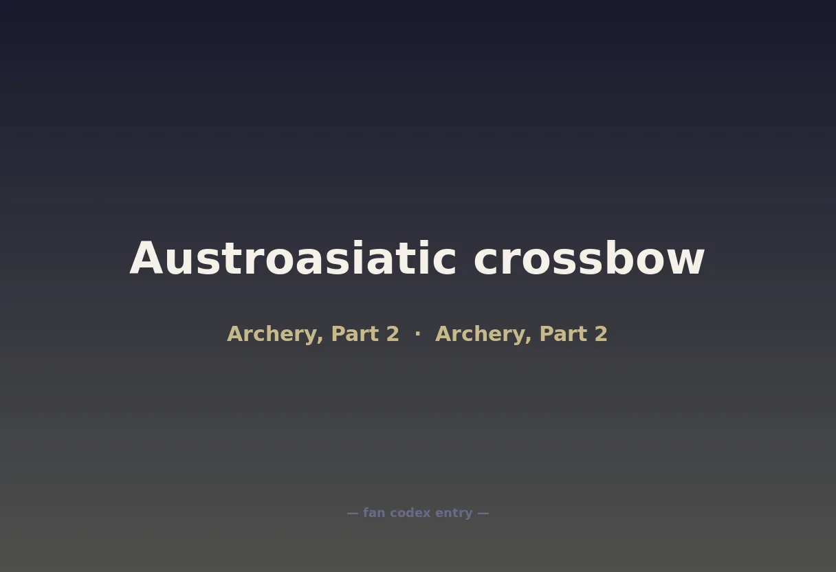 Austroasiatic crossbow