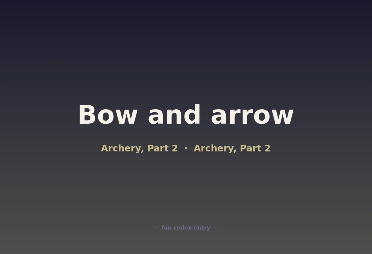 Bow and arrow