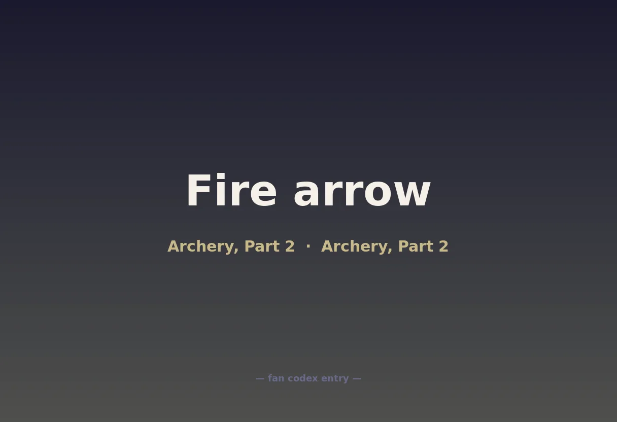 Fire arrow