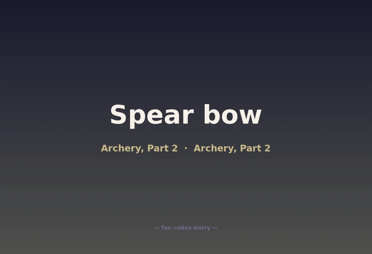 Spear bow