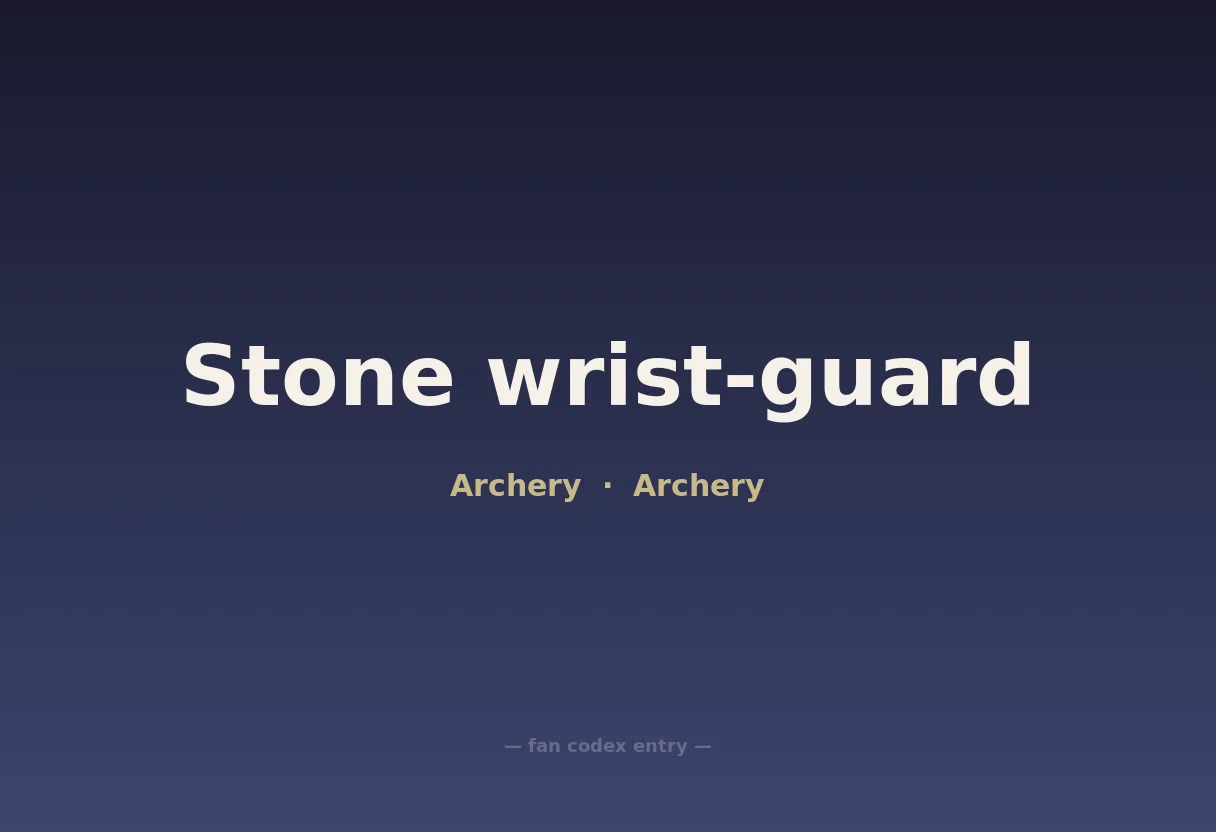 Stone wrist-guard