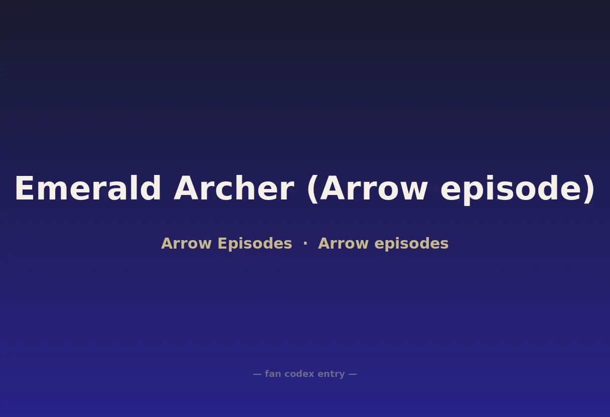 Emerald Archer (Arrow episode)