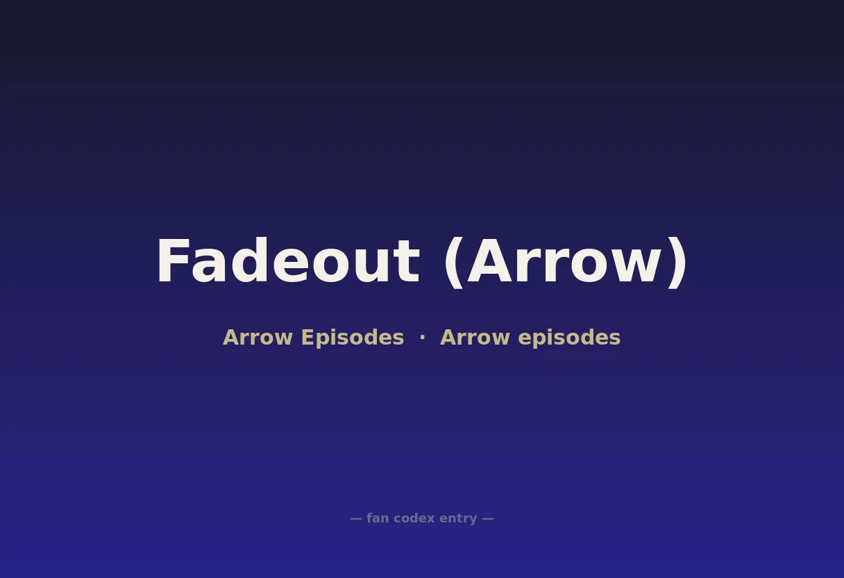 Fadeout (Arrow)