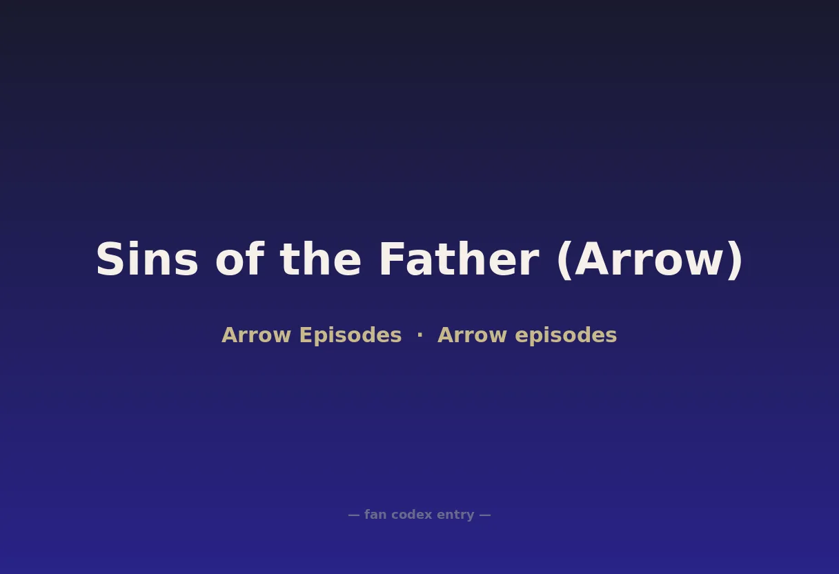 Sins of the Father (Arrow)