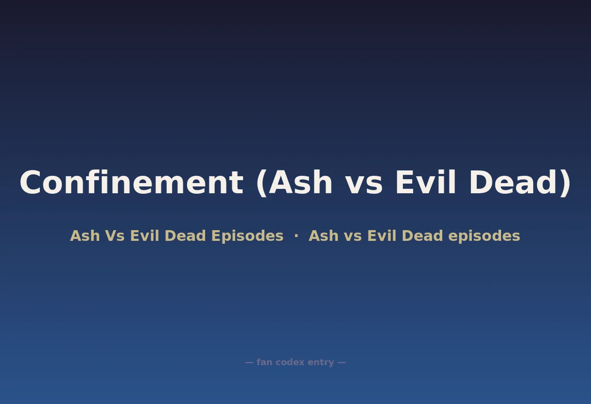Confinement (Ash vs Evil Dead)
