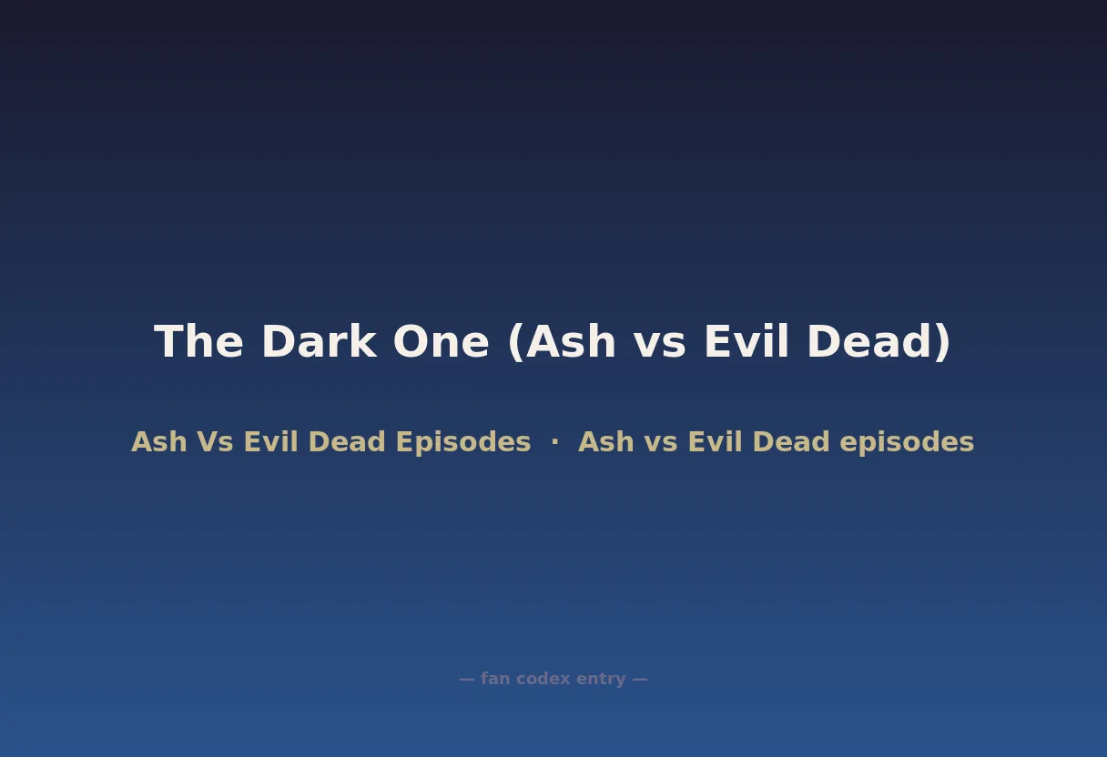 The Dark One (Ash vs Evil Dead)