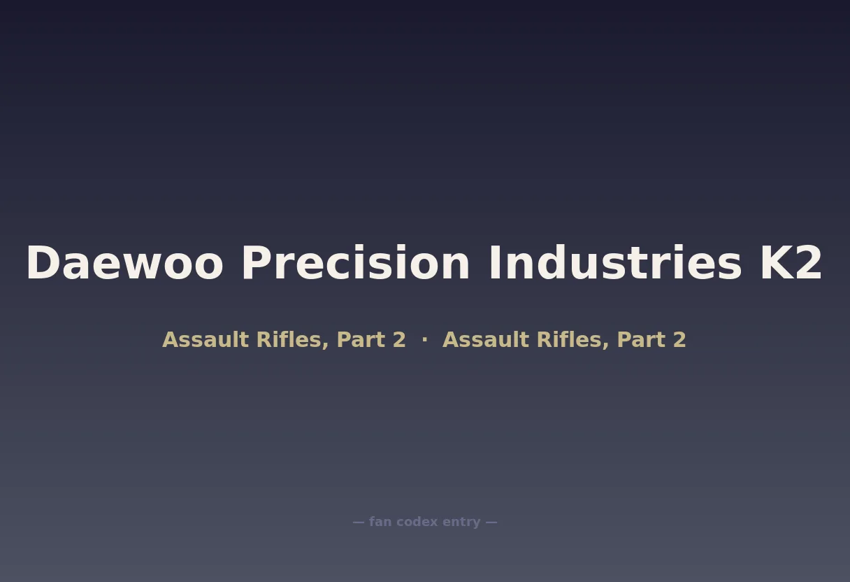 Daewoo Precision Industries K2