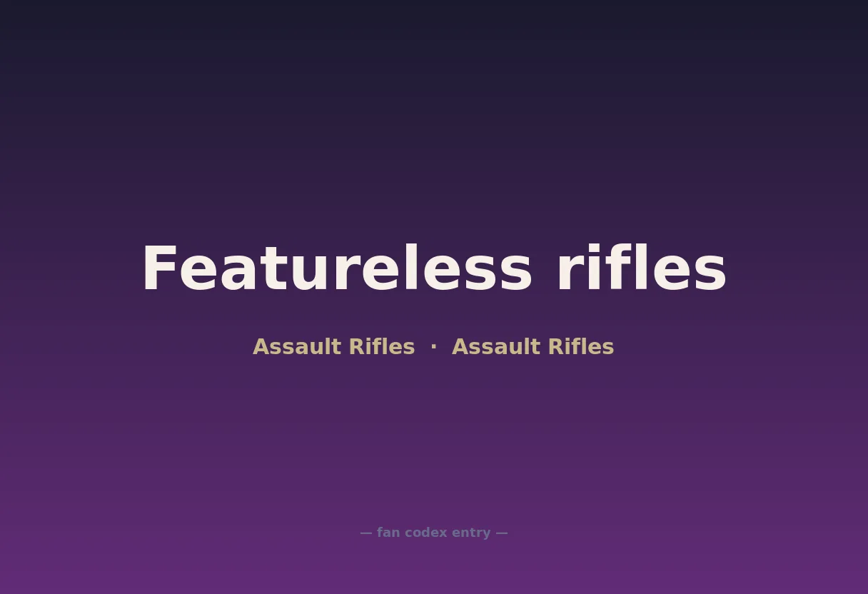 Featureless rifles