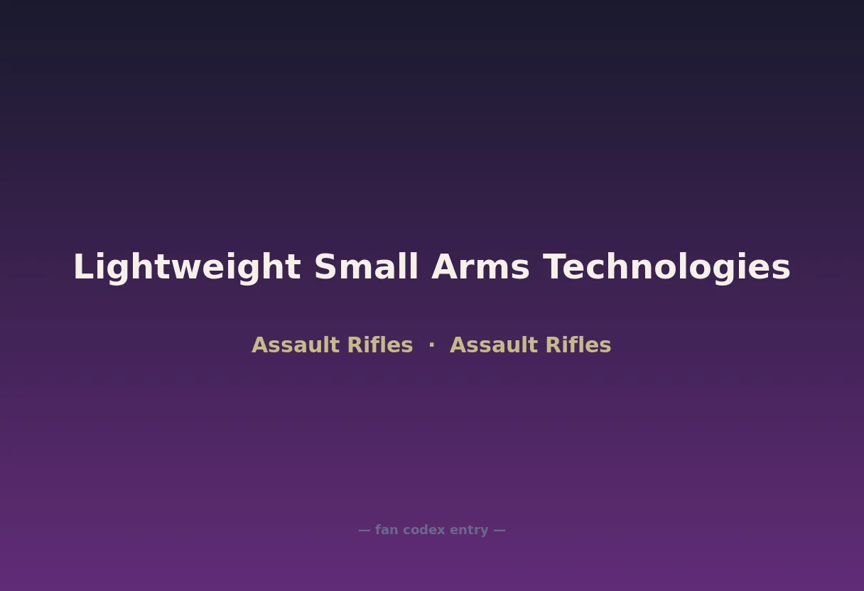 Lightweight Small Arms Technologies
