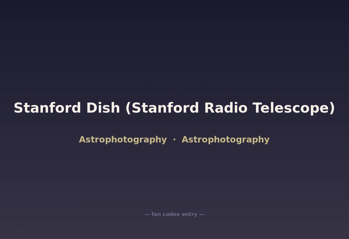 Stanford Dish (Stanford Radio Telescope)