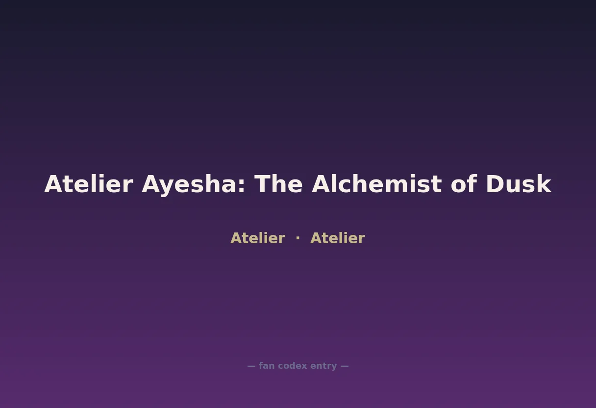 Atelier Ayesha: The Alchemist of Dusk