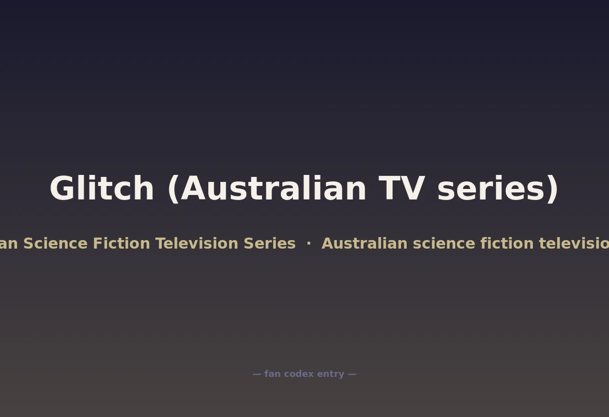Glitch (Australian TV series)