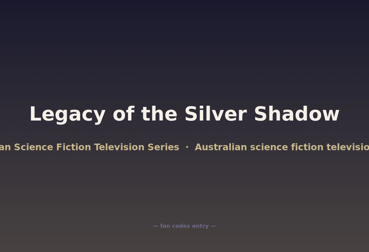 Legacy of the Silver Shadow