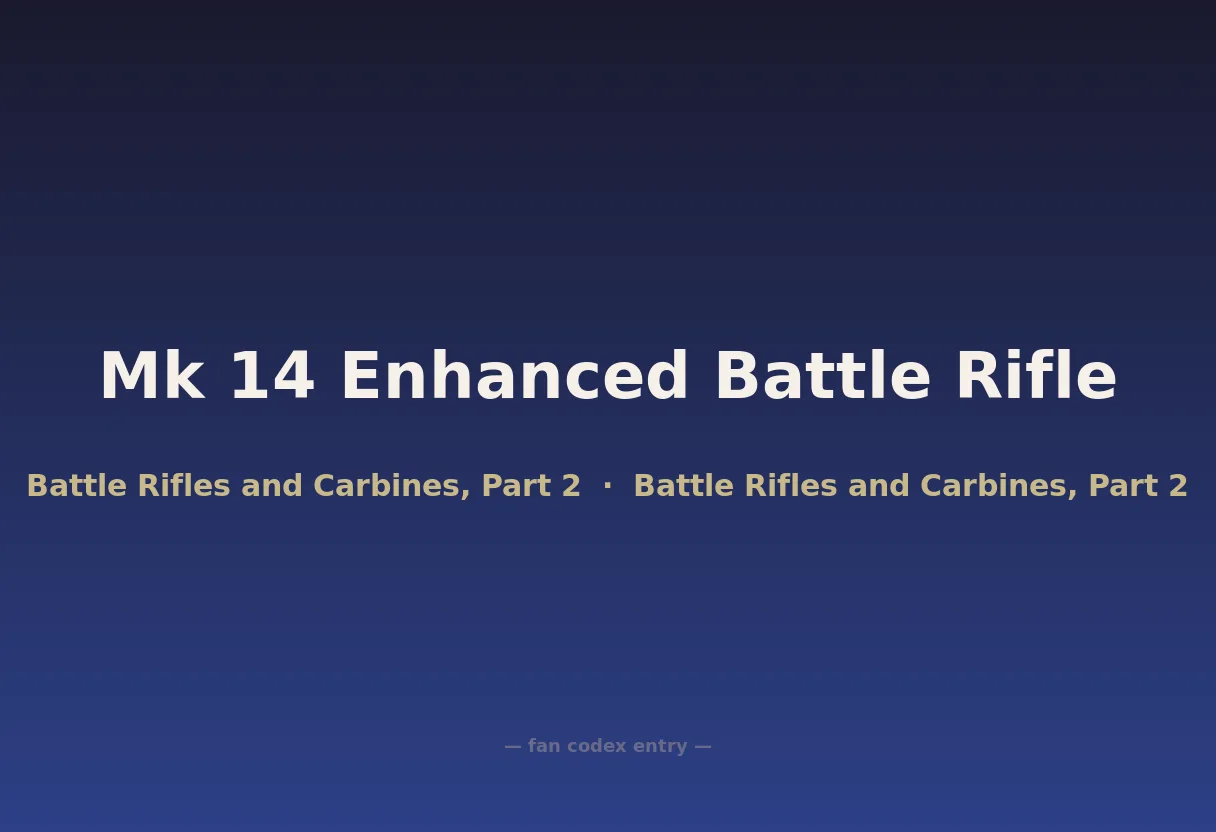 Mk 14 Enhanced Battle Rifle