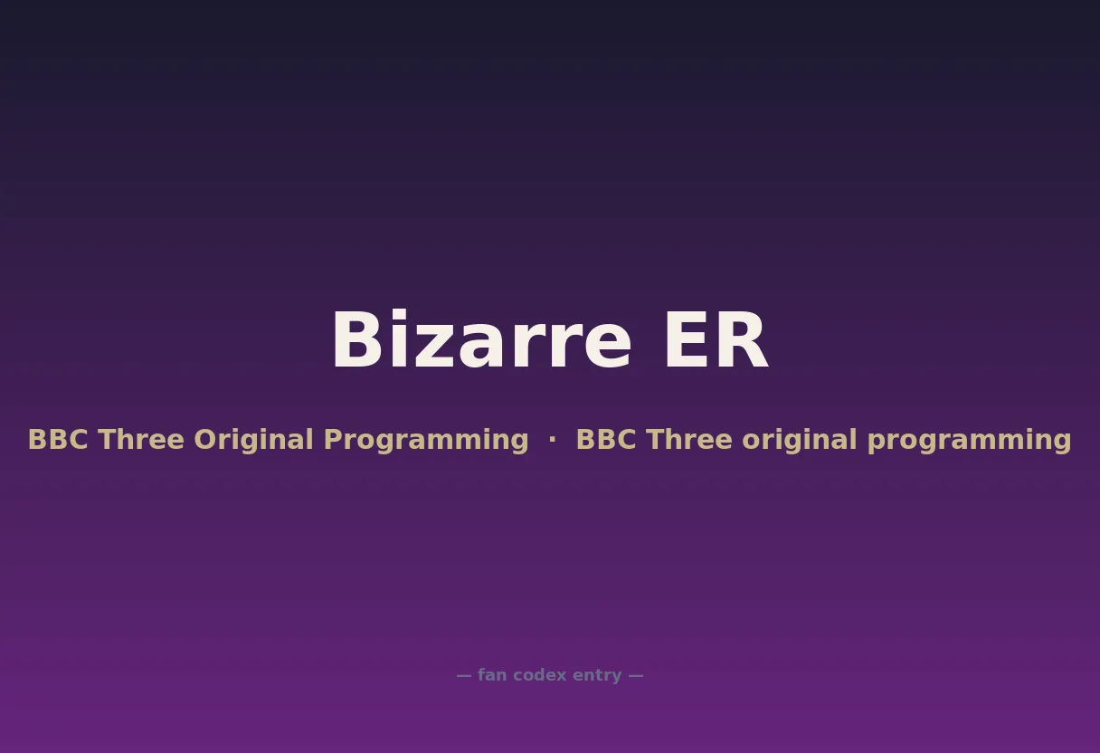 Bizarre ER