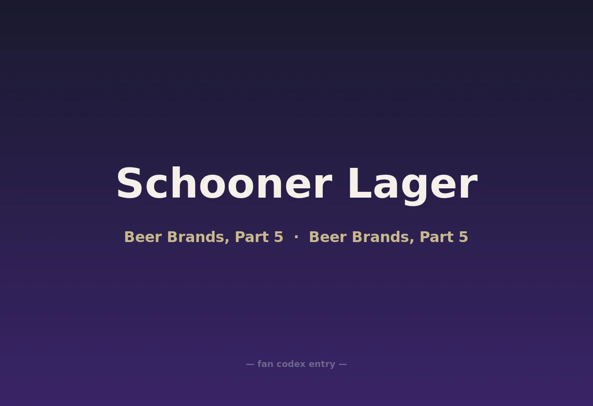 Schooner Lager