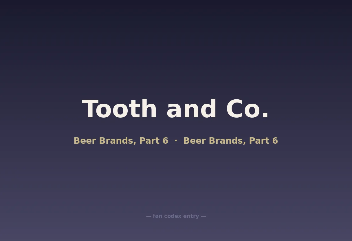 Tooth and Co.