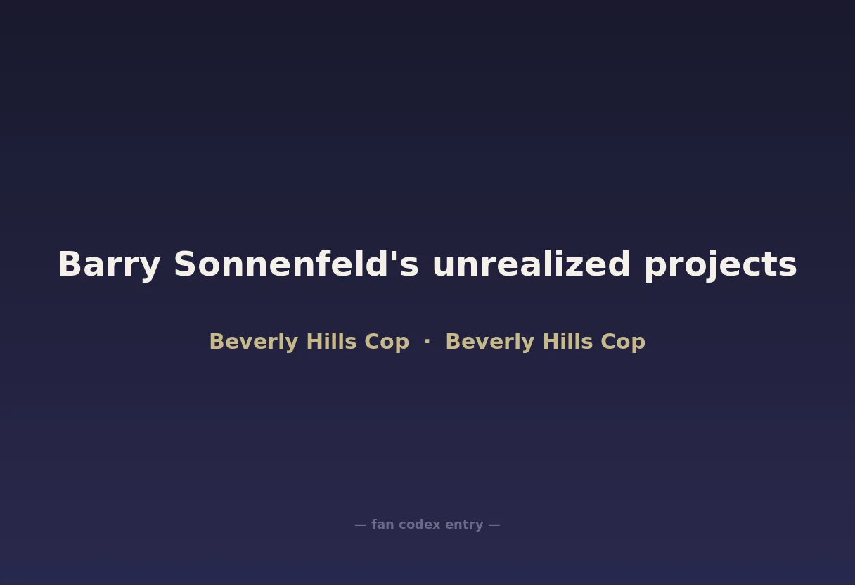 Barry Sonnenfeld's unrealized projects