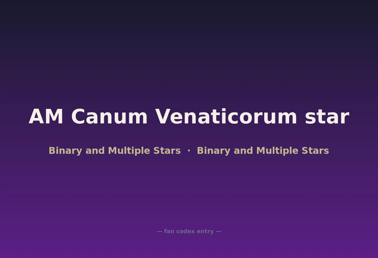 AM Canum Venaticorum star