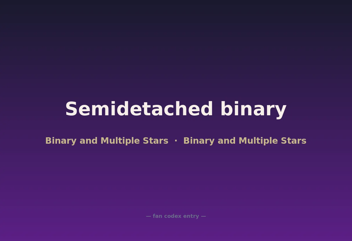 Semidetached binary