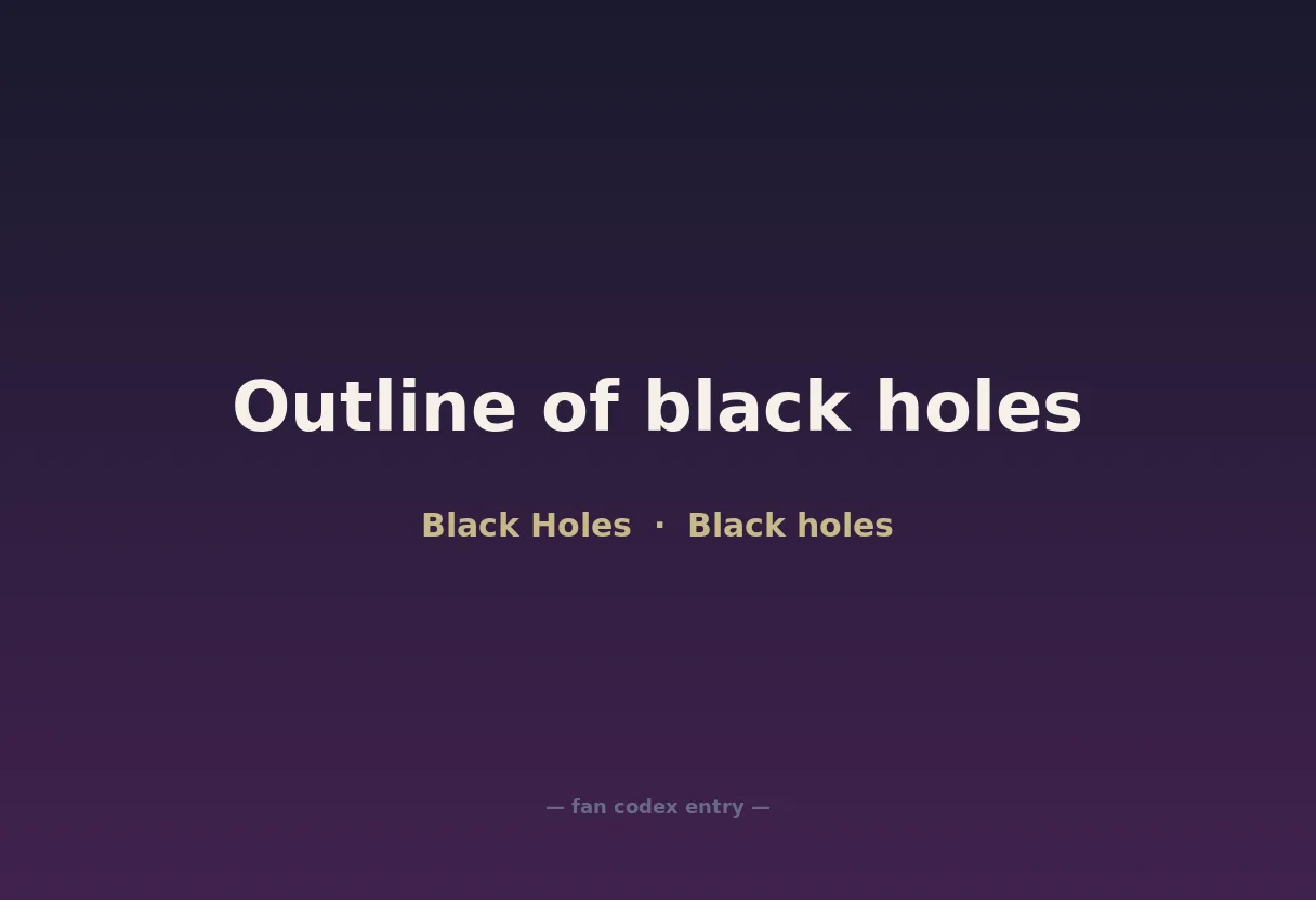 Outline of black holes