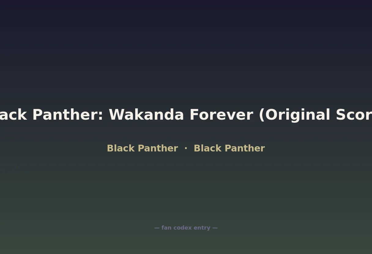 Black Panther: Wakanda Forever (Original Score)