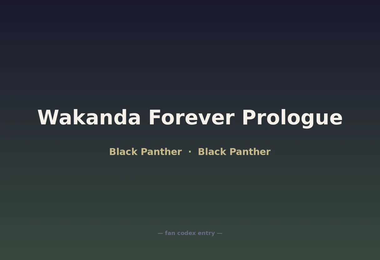 Wakanda Forever Prologue