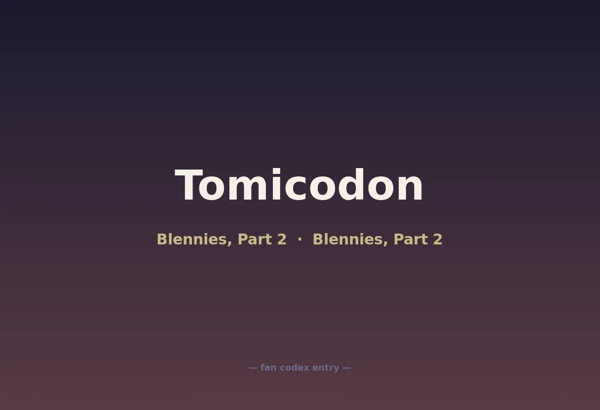 Tomicodon