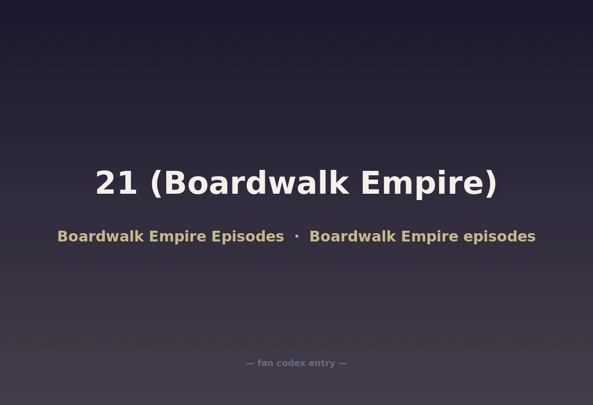 21 (Boardwalk Empire)