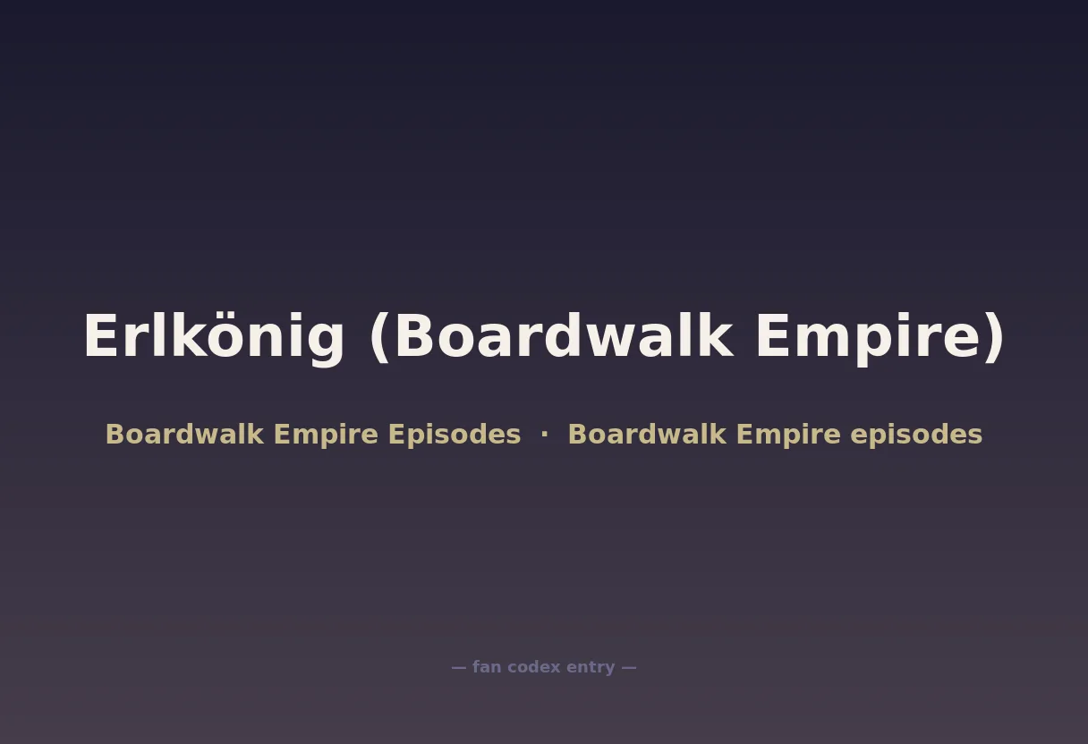 Erlkönig (Boardwalk Empire)