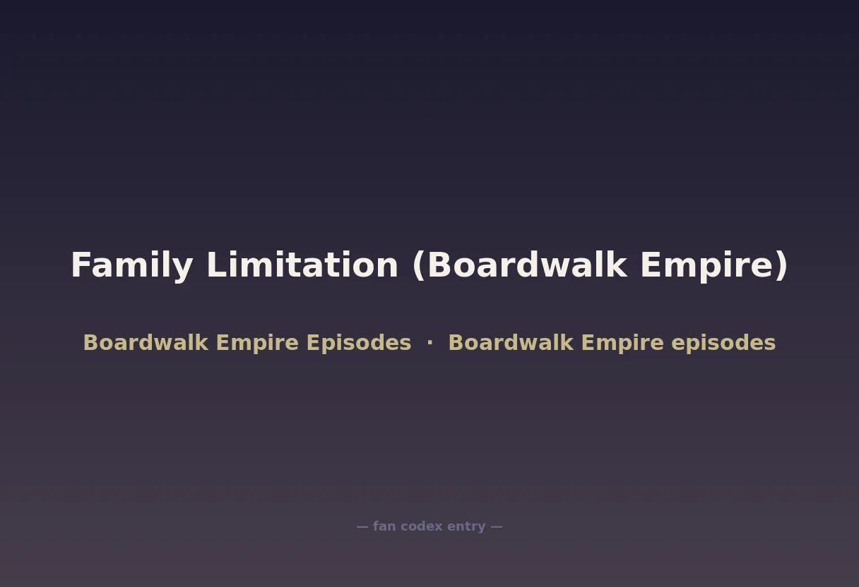 Family Limitation (Boardwalk Empire)