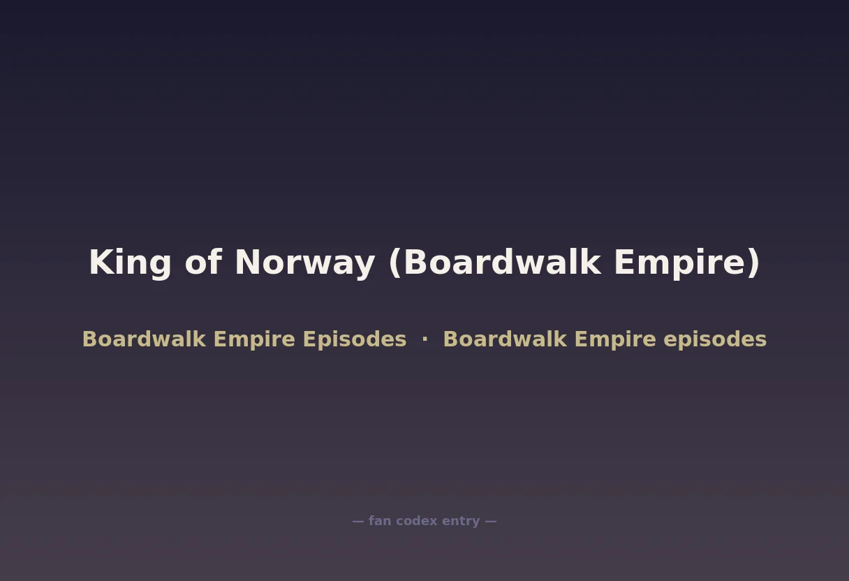 King of Norway (Boardwalk Empire)
