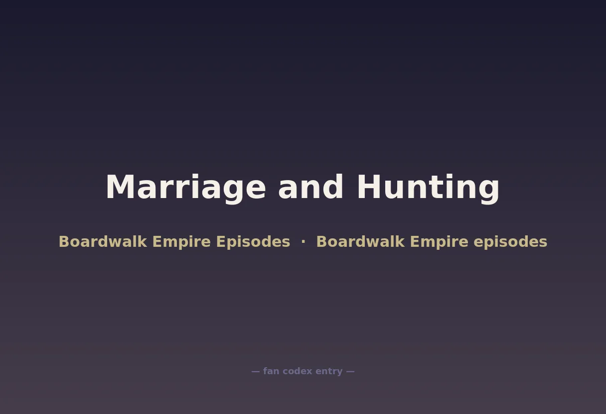 Marriage and Hunting