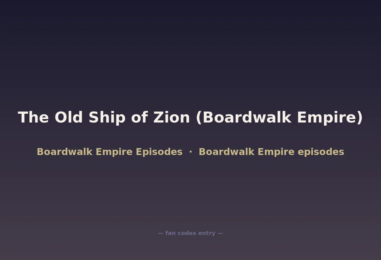 The Old Ship of Zion (Boardwalk Empire)