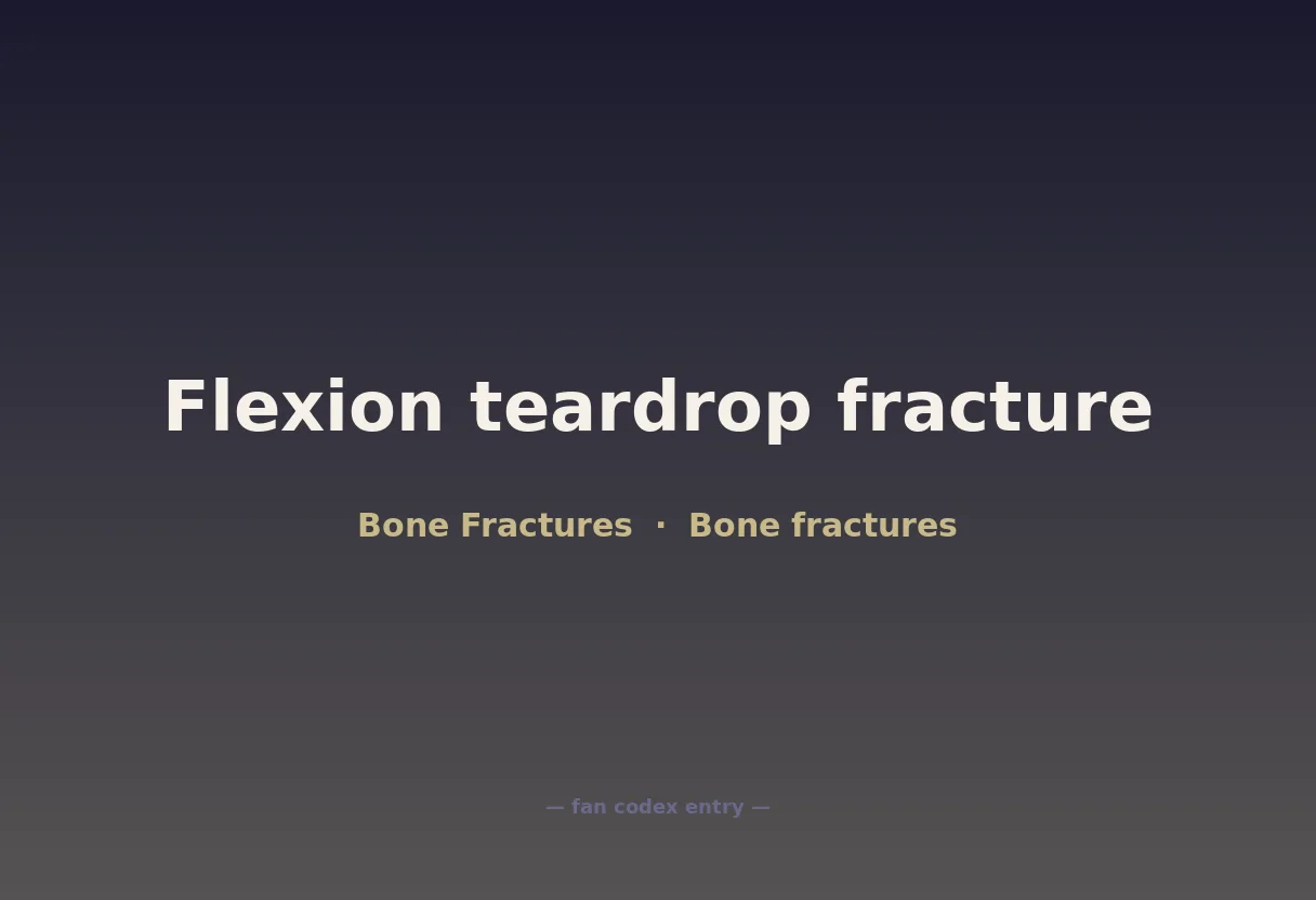 Flexion teardrop fracture