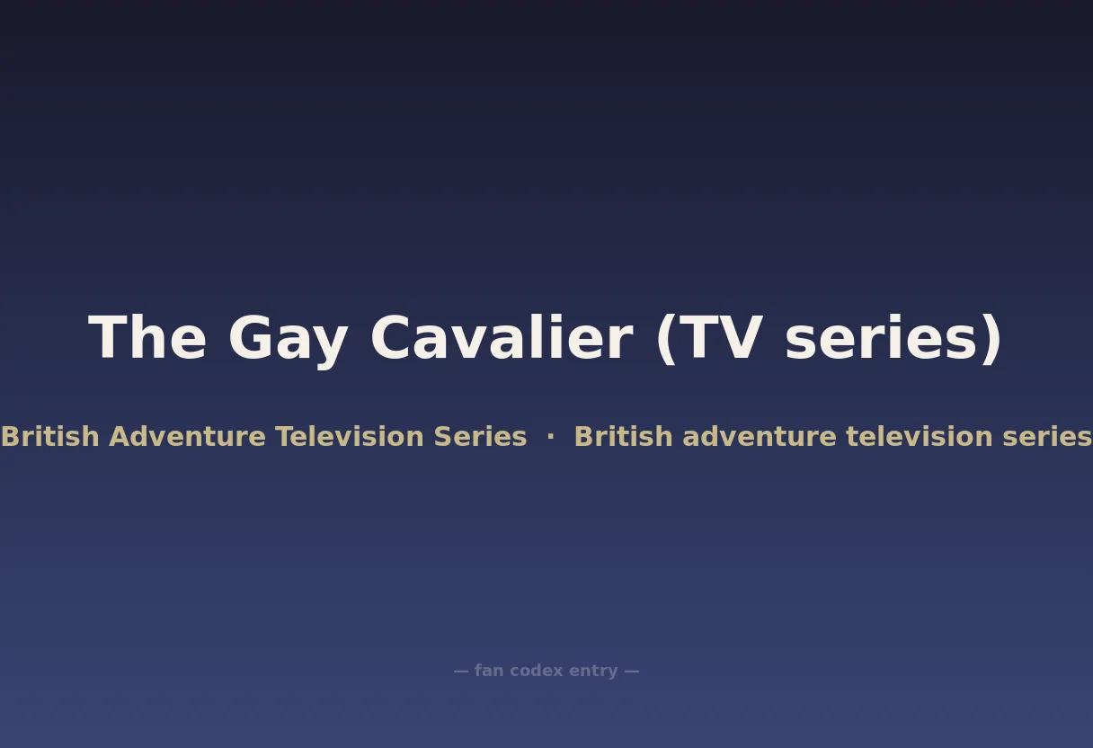 The Gay Cavalier (TV series)