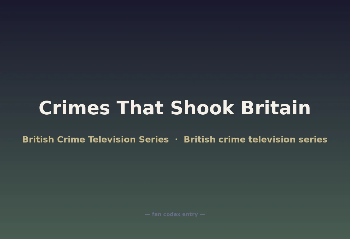 Crimes That Shook Britain