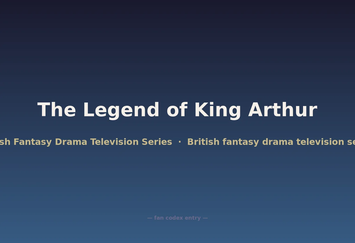 The Legend of King Arthur