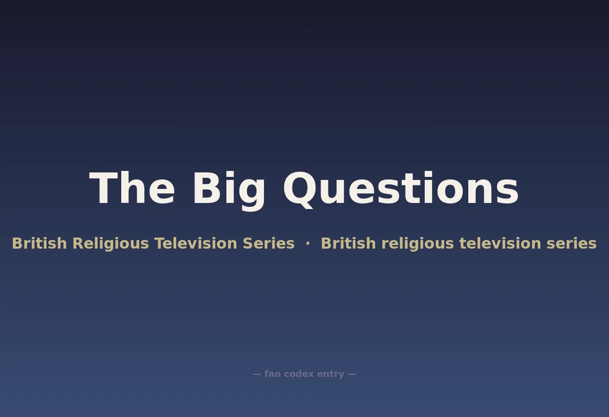 The Big Questions