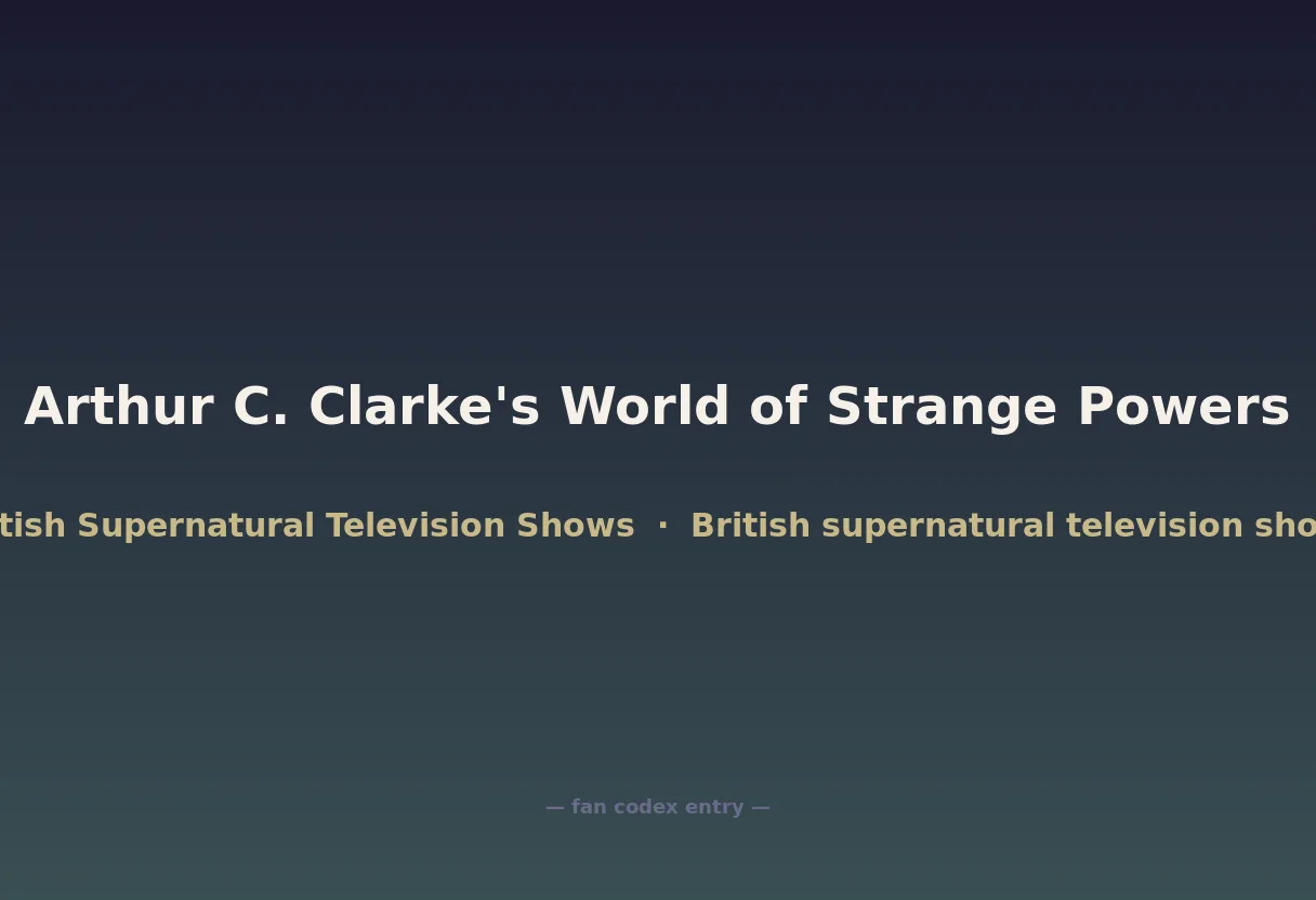 Arthur C. Clarke's World of Strange Powers