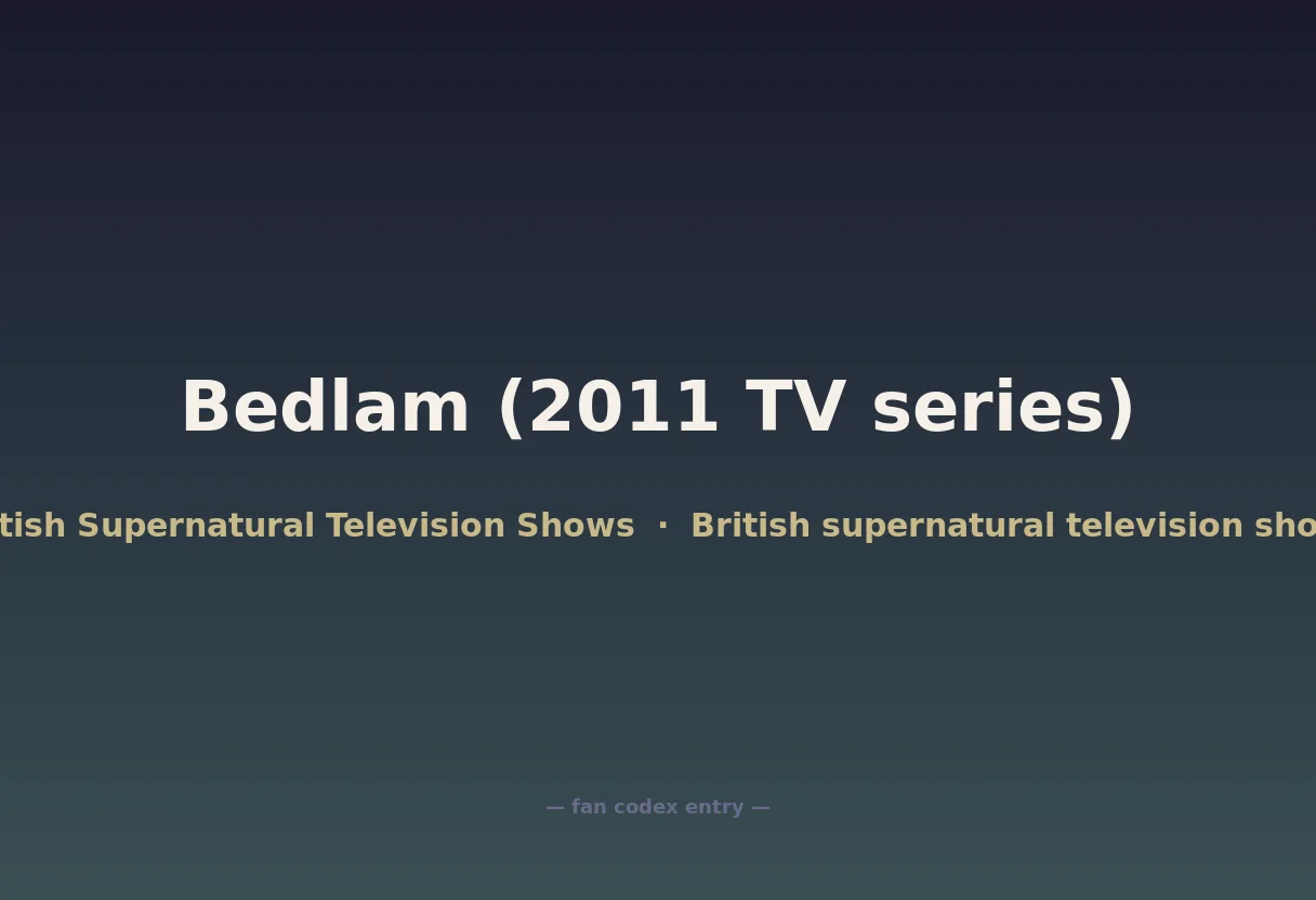 Bedlam (2011 TV series)