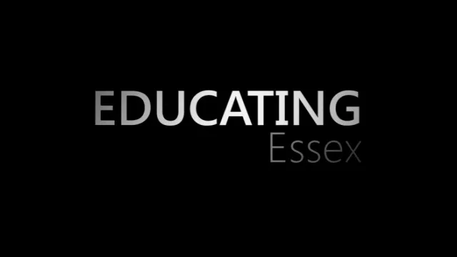 Educating Essex