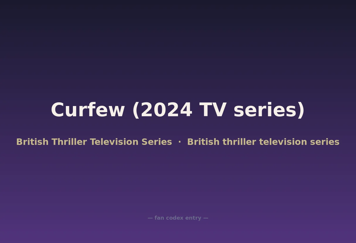 Curfew (2024 TV series)