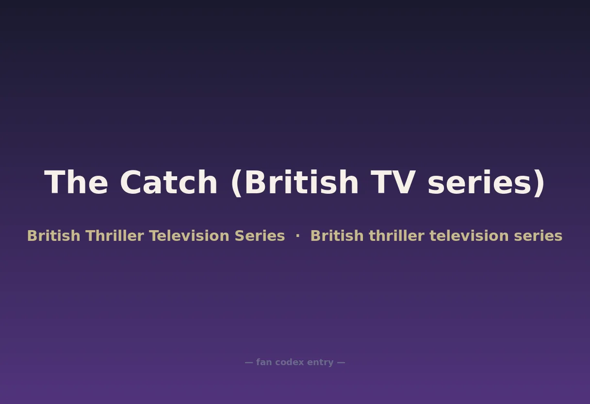 The Catch (British TV series)