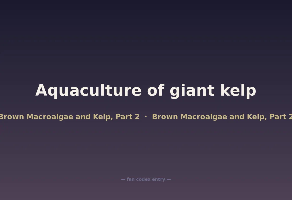 Aquaculture of giant kelp