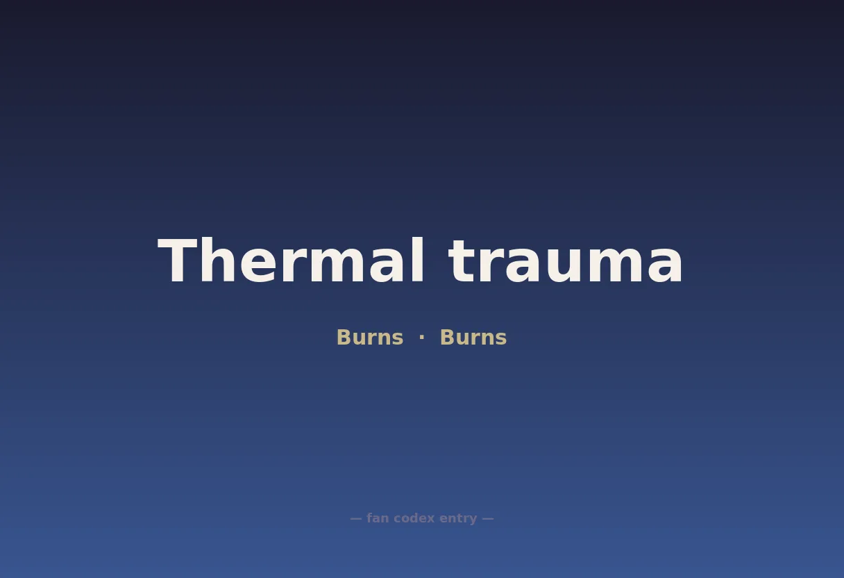 Thermal trauma