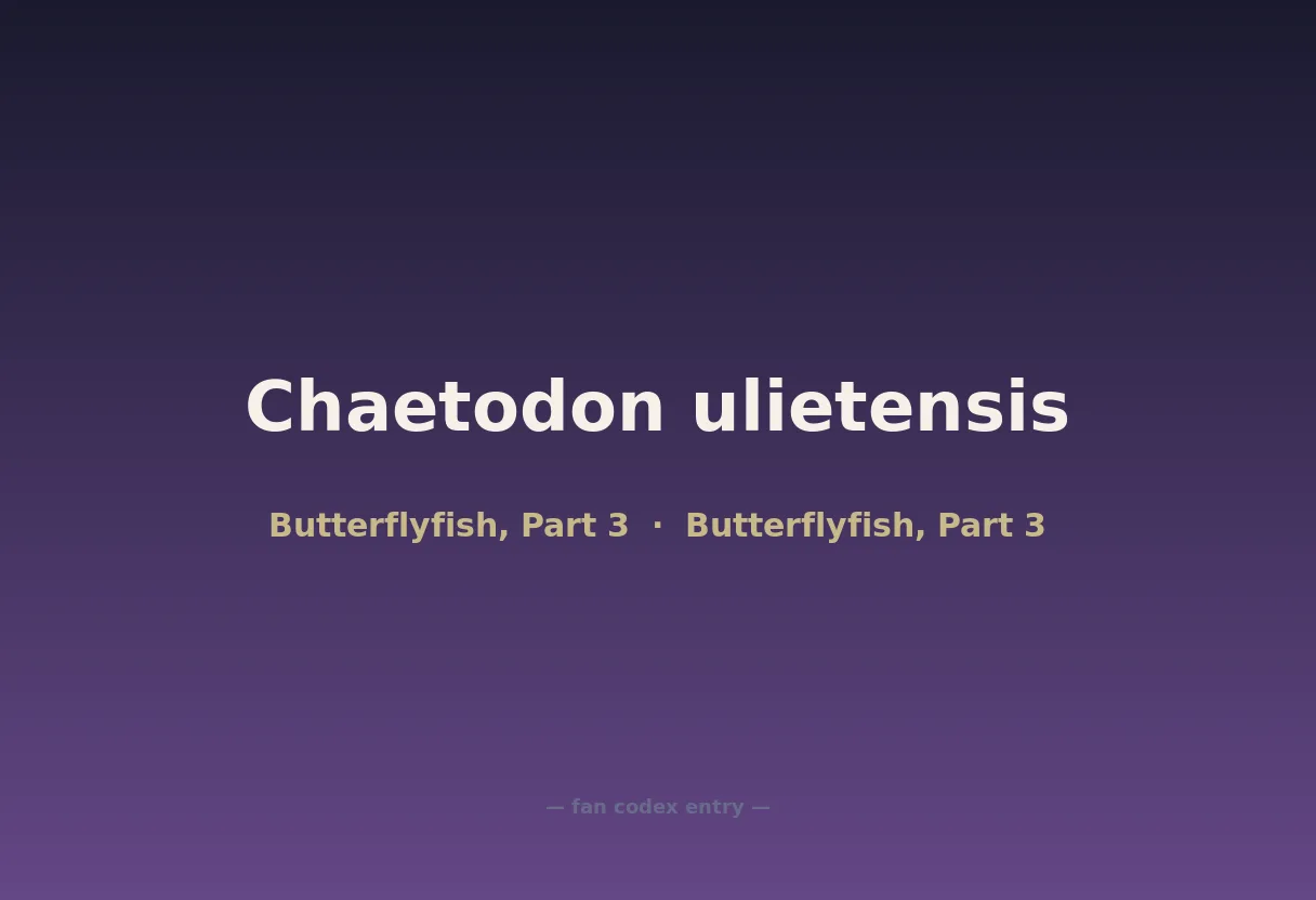 Chaetodon ulietensis