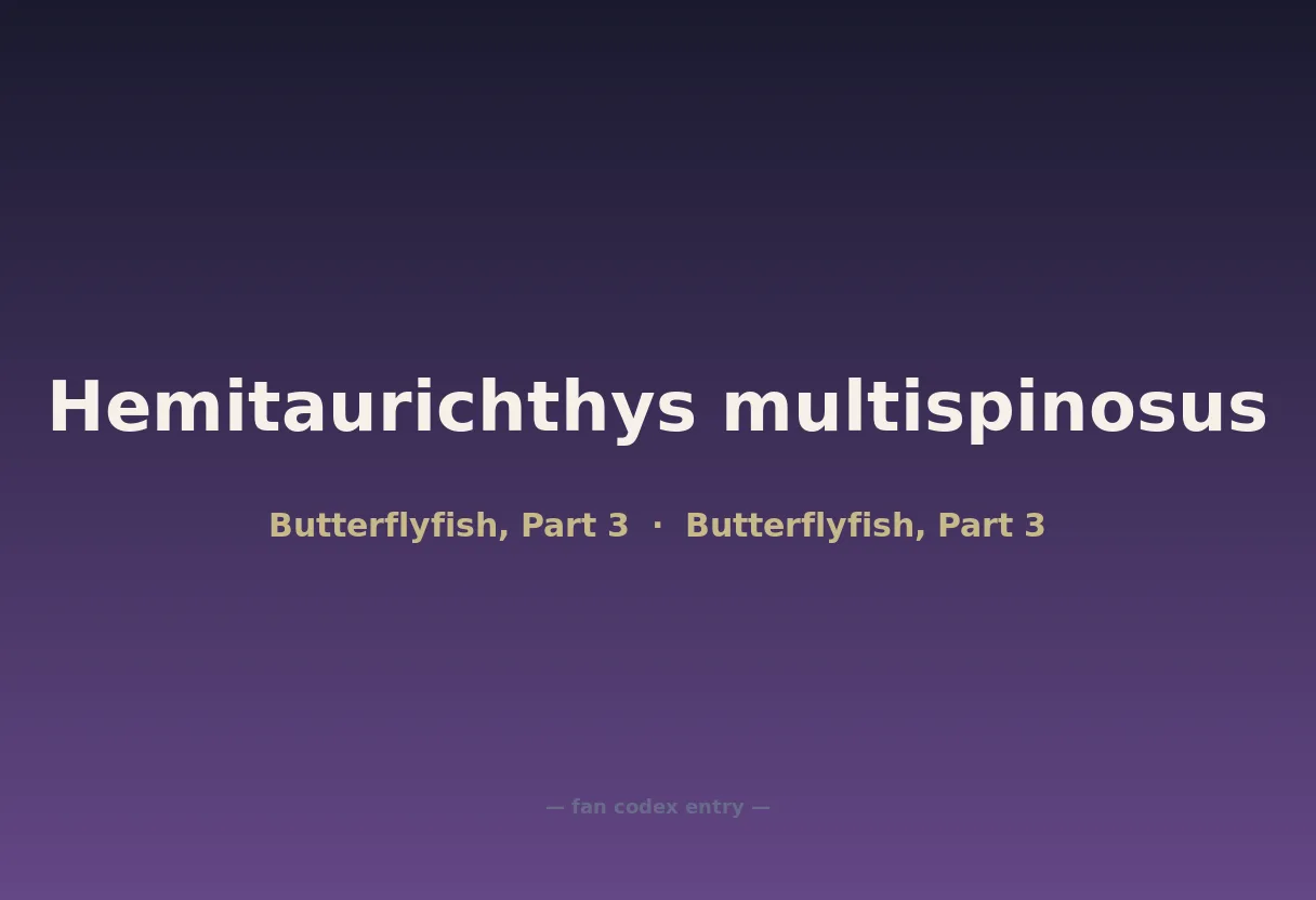 Hemitaurichthys multispinosus