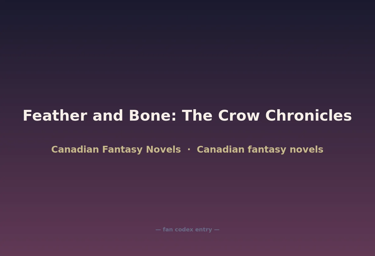 Feather and Bone: The Crow Chronicles